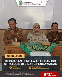 SOSIALISASI KEBIJAKAN PENGAWASAN DAN ISU STRATEGIS DI BIDANG PENGAWASAN